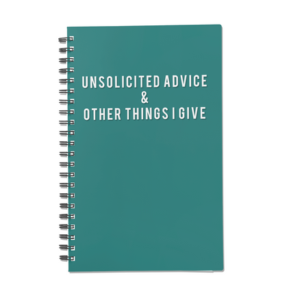 Unsolicited Advice & Other Things I Give