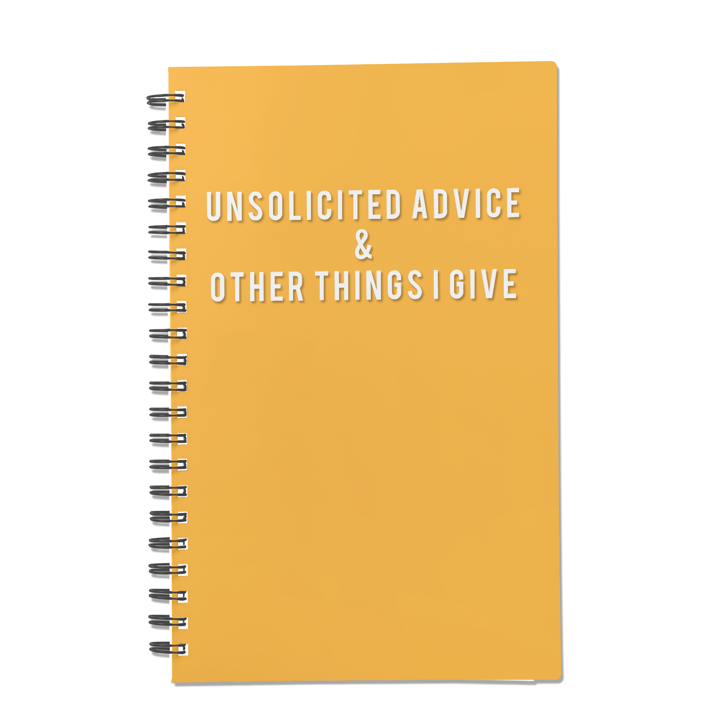 Unsolicited Advice & Other Things I Give