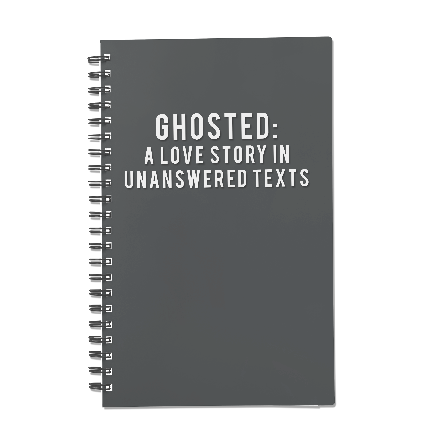 Ghosted: A Love Story in Unanswered Texts