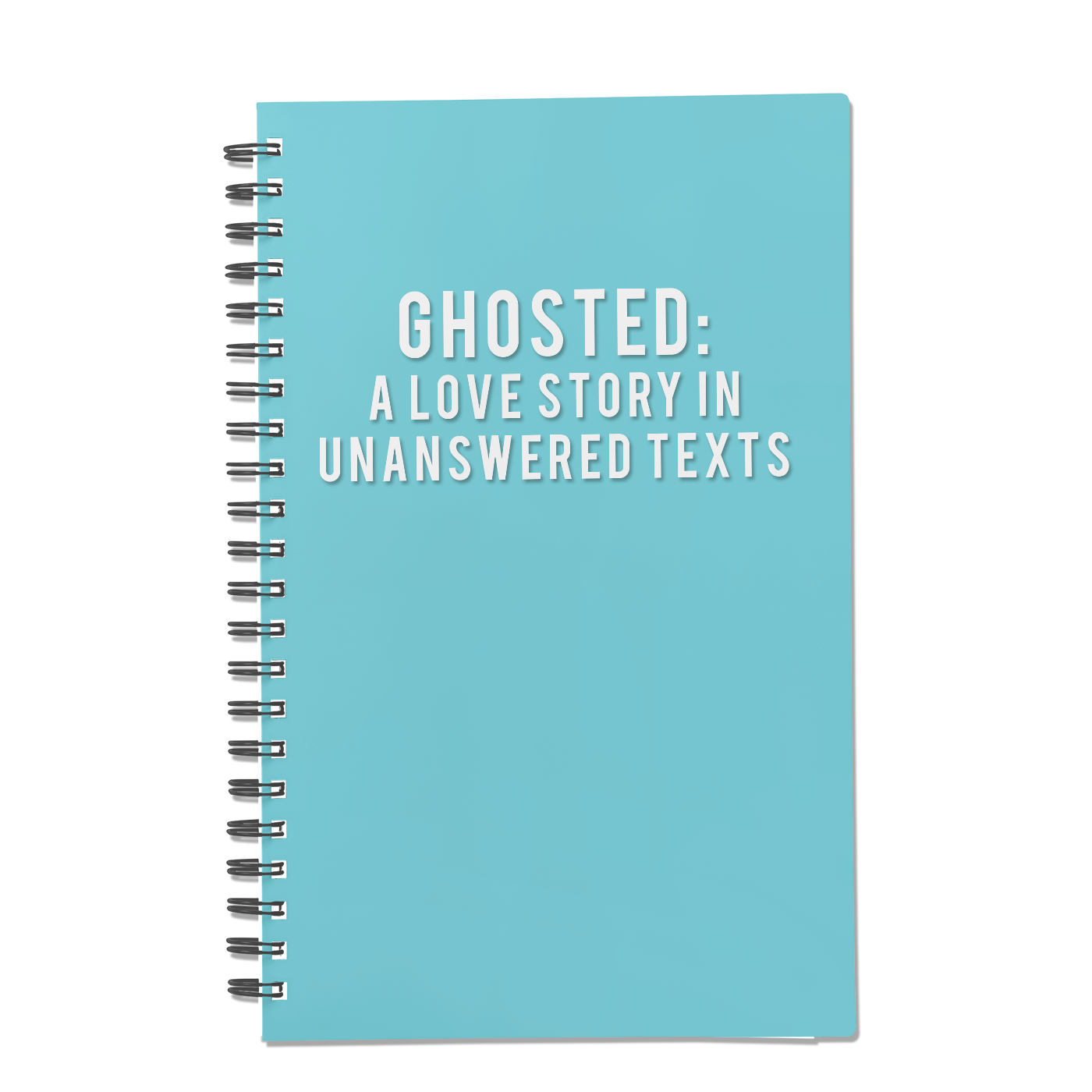 Ghosted: A Love Story in Unanswered Texts