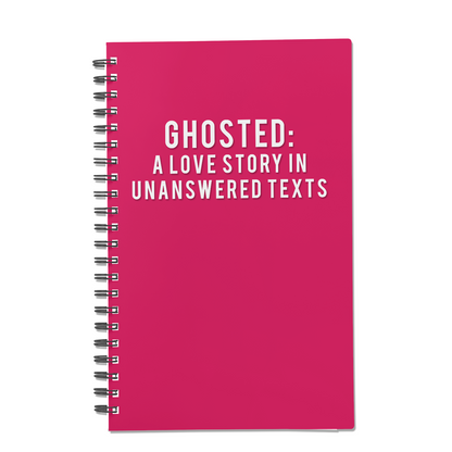 Ghosted: A Love Story in Unanswered Texts