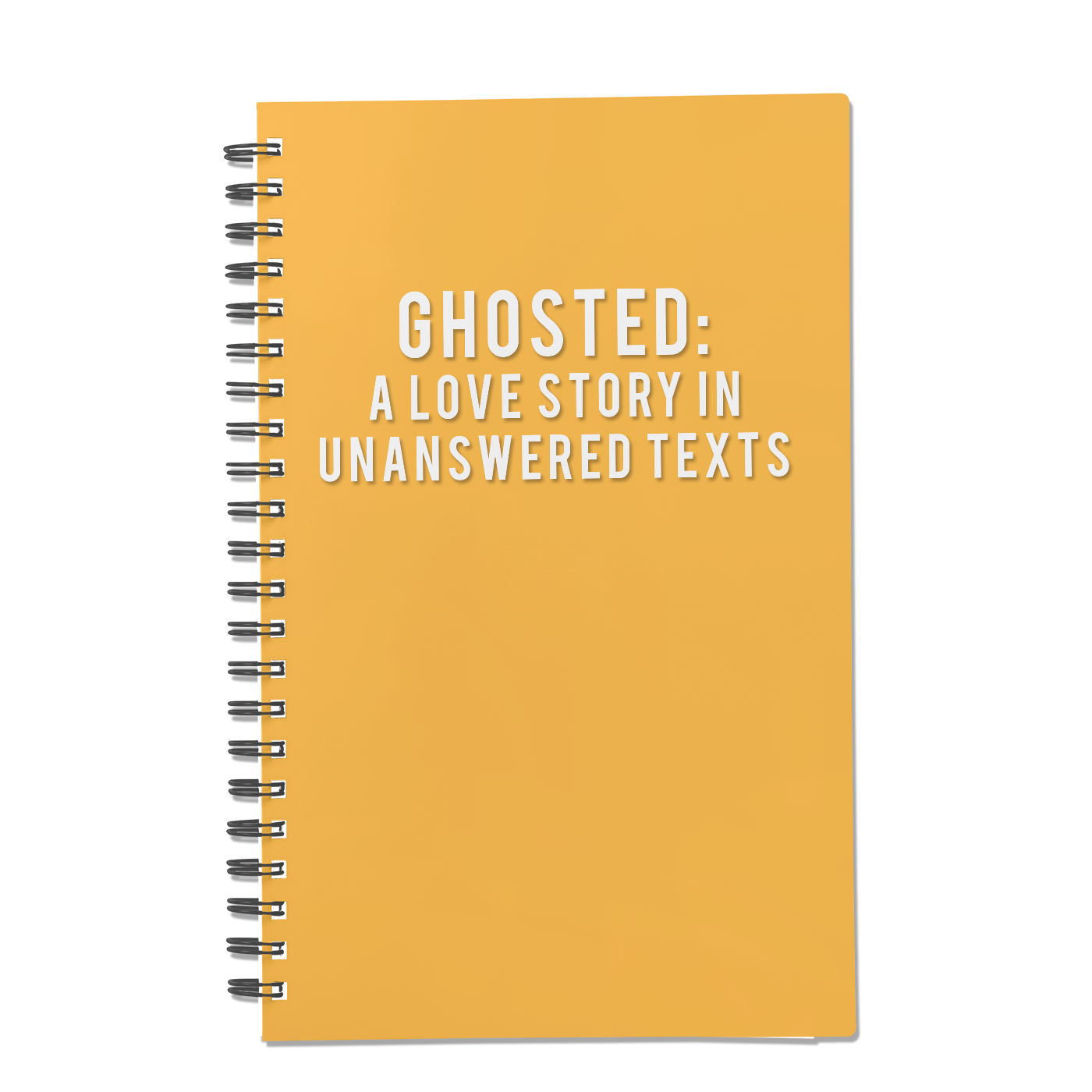 Ghosted: A Love Story in Unanswered Texts