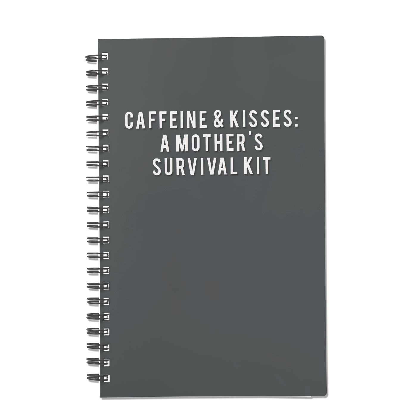 Caffeine & Kisses: A Mother's Survival Kit