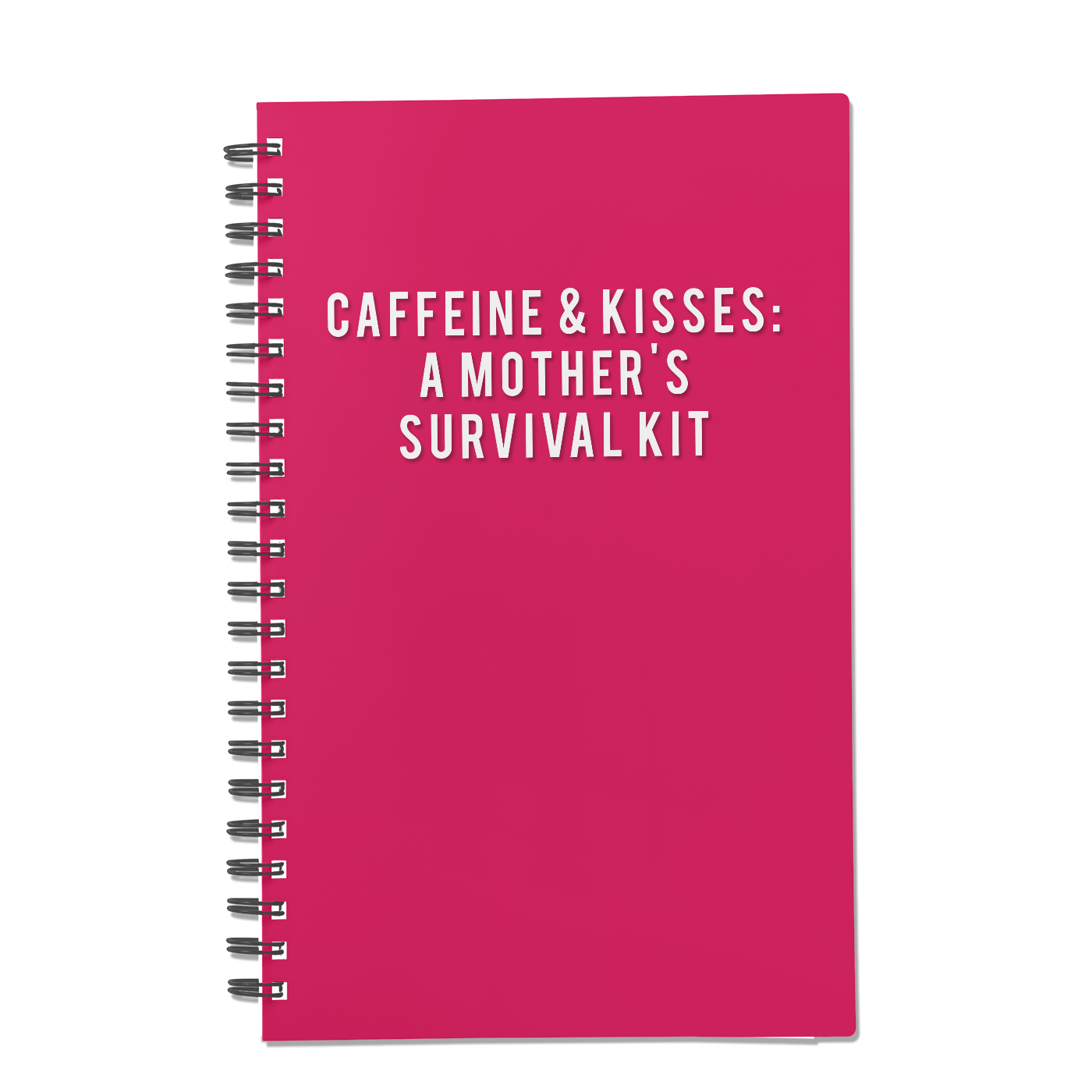 Caffeine & Kisses: A Mother's Survival Kit