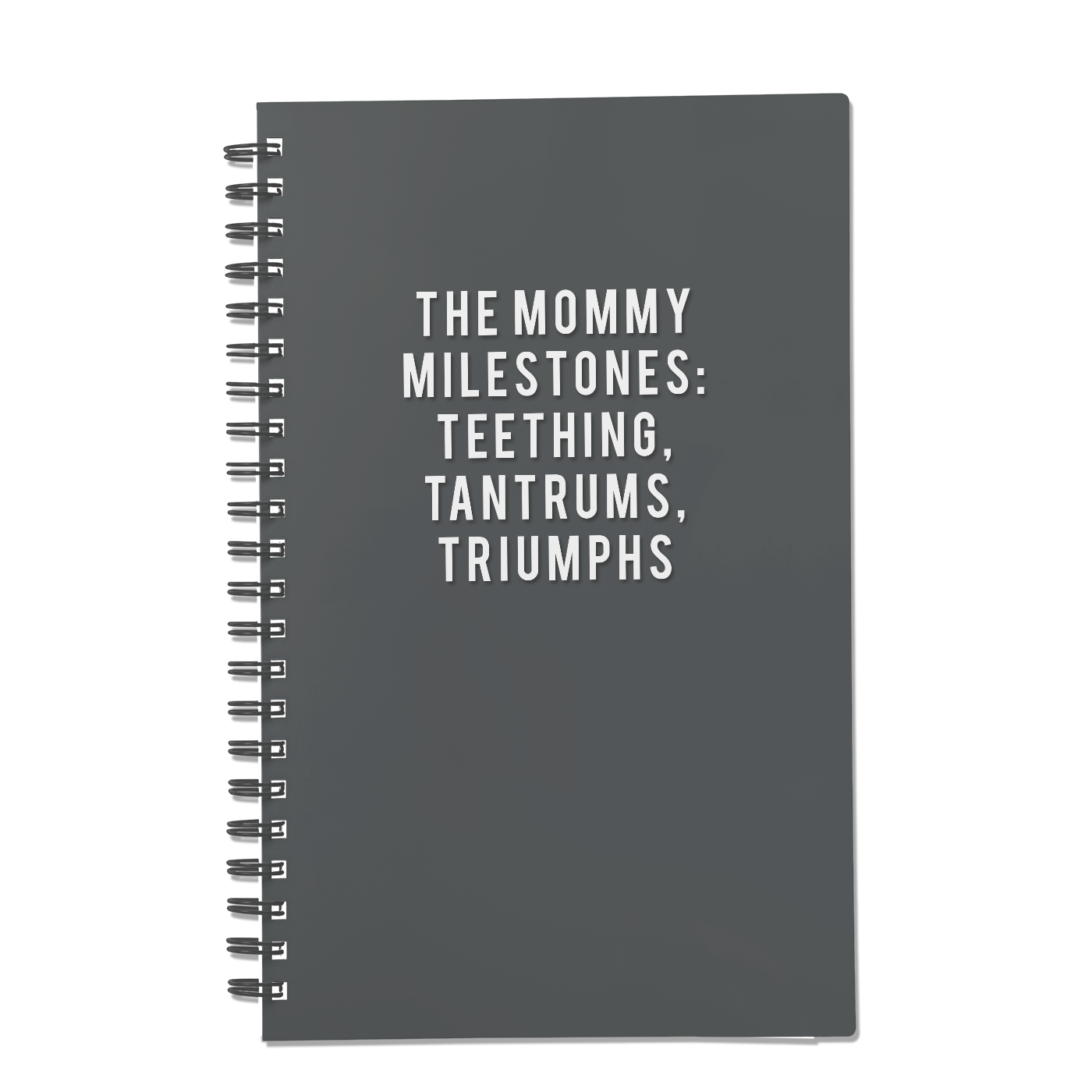 The Mommy Milestones: Teething, Tantrums, Triumphs