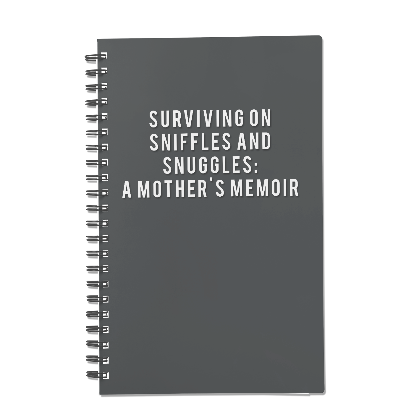 Surviving on Sniffles and Snuggles:A Mother's Memoir