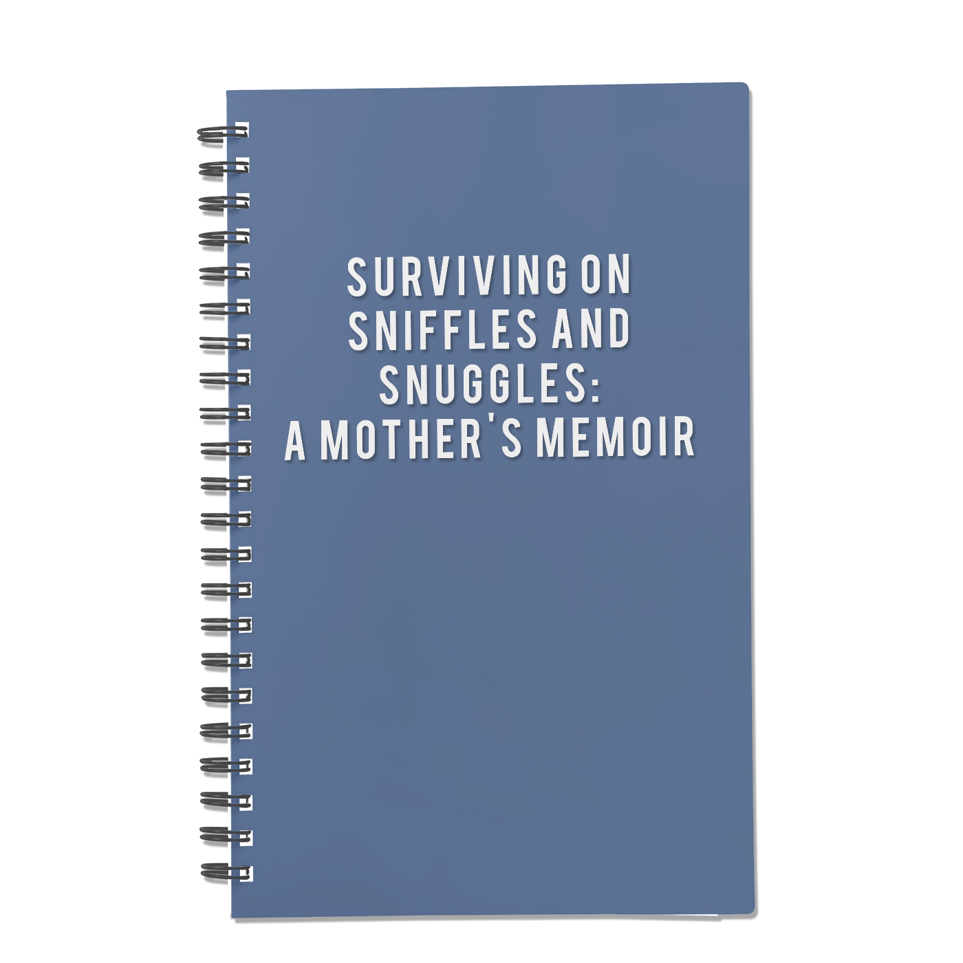 Surviving on Sniffles and Snuggles:A Mother's Memoir