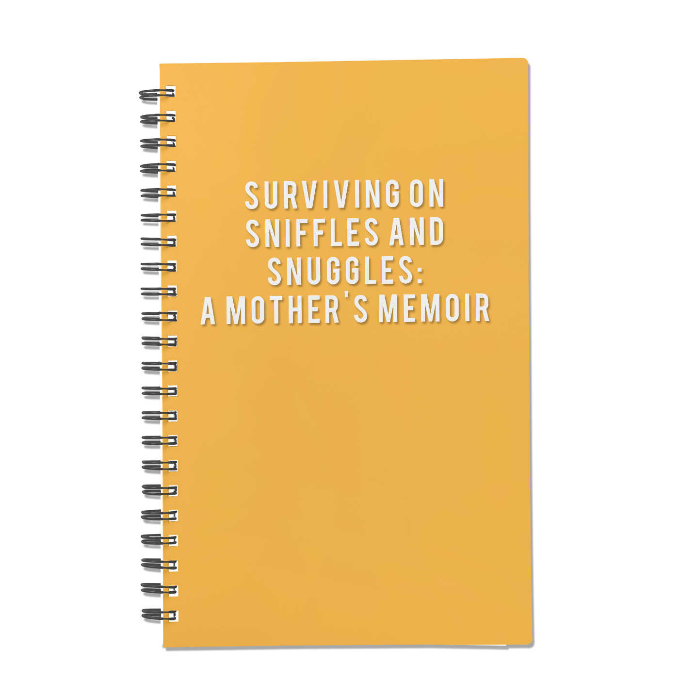 Surviving on Sniffles and Snuggles:A Mother's Memoir