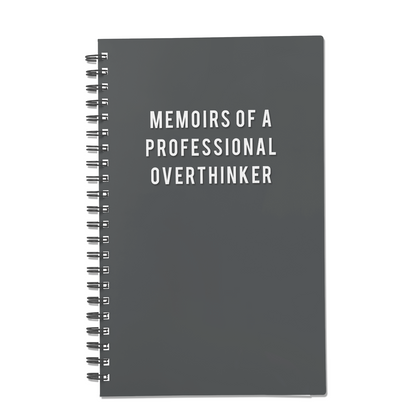 Memoirs of a Professional Overthinker