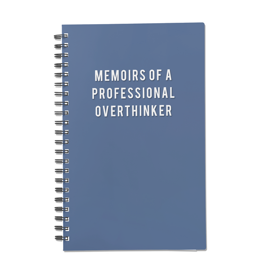 Memoirs of a Professional Overthinker