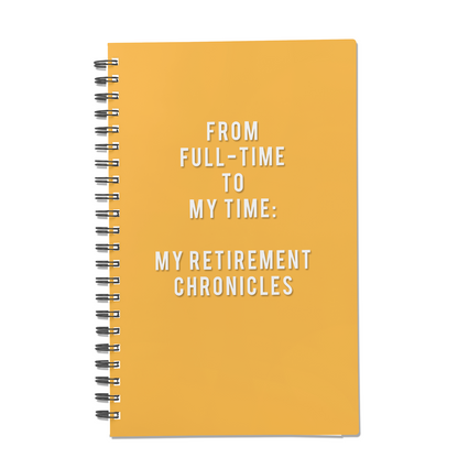 From Full-Time to My Time: My Retirement Chronicles